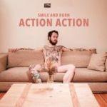 Smile And Burn - Action Action