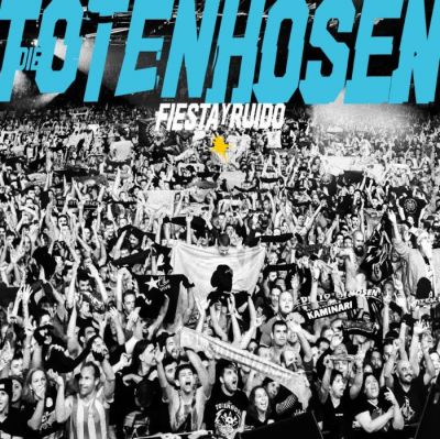 DIE TOTEN HOSEN kündigen neues Livealbum "Fiesta y Ruido: Die Toten Hosen live in Argentinien" an