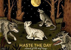 Haste The Day - Attack Of The Wolf King AOTWK