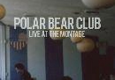 Polar Bear Club - Live At The Montage Polar Bear Club montage