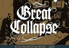 Great Collapse - Neither Washington Nor Moscow ... Again