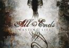 All Ends - Wasting Life (EP) Review