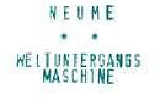 Neume - Weltuntergangsmaschine