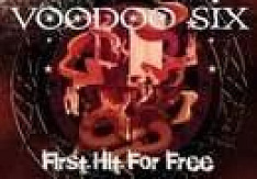 Voodoo Six - First Hit For Free