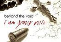 Beyond the Void - I am your ruin