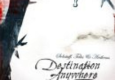 Destination Anywhere - Sobstuff, Tales And Anthems