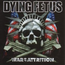 Dying Fetus - War Of Attrition